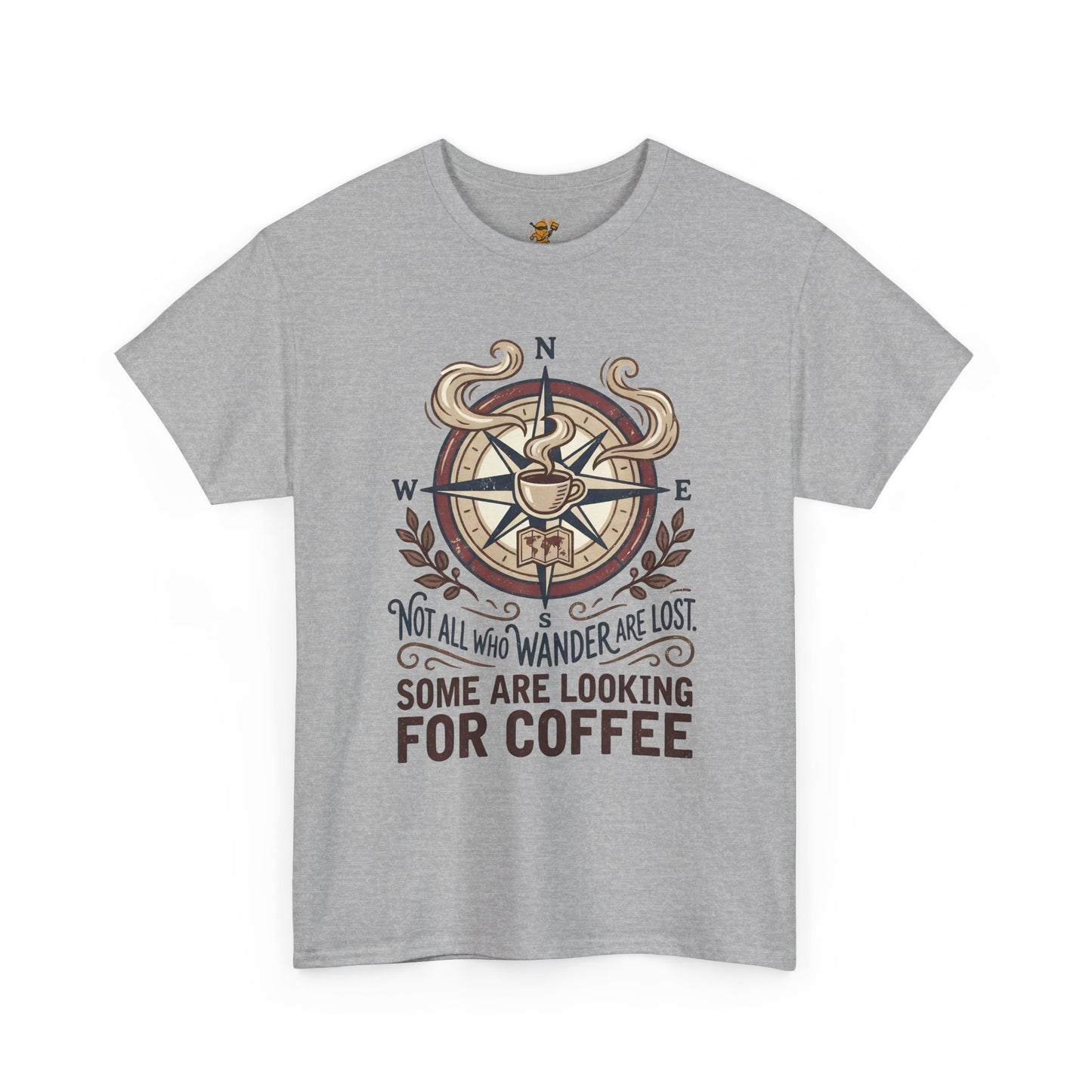 Coffee Compass T‑Shirt — "Not All Who Wander Are Lost, Some Are Looking for Coffee" Adventure Tee