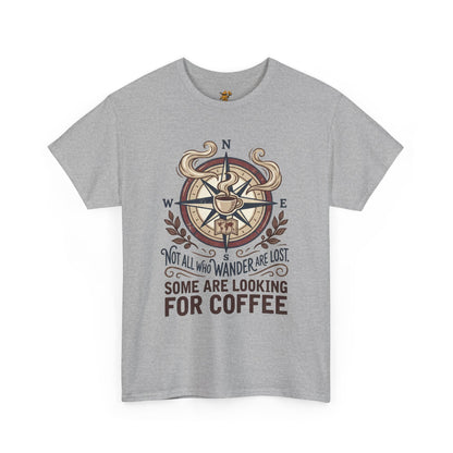 Coffee Compass T‑Shirt — "Not All Who Wander Are Lost, Some Are Looking for Coffee" Adventure Tee